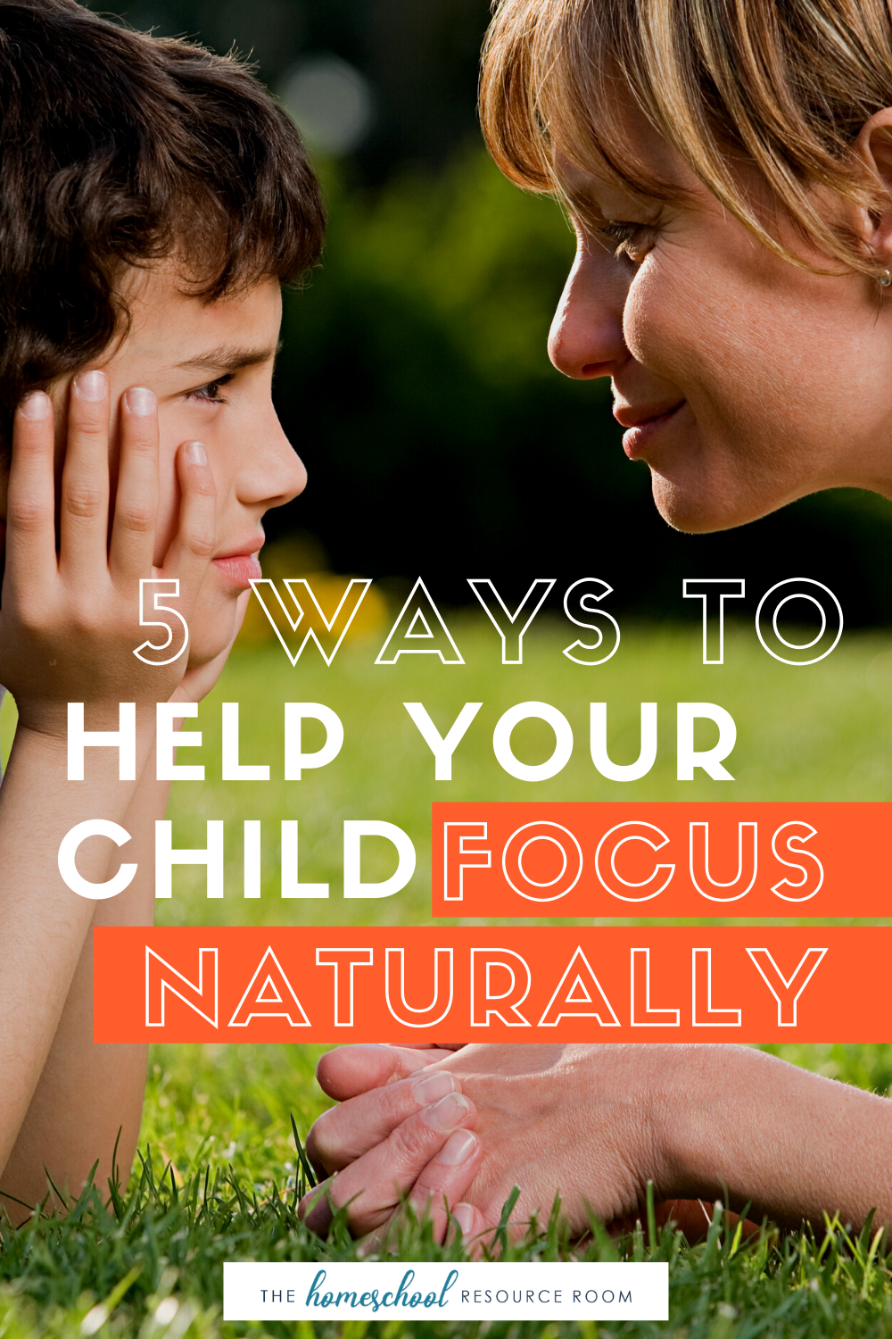 Help my child focus naturally: 5 tried and true ways to help your child at home.