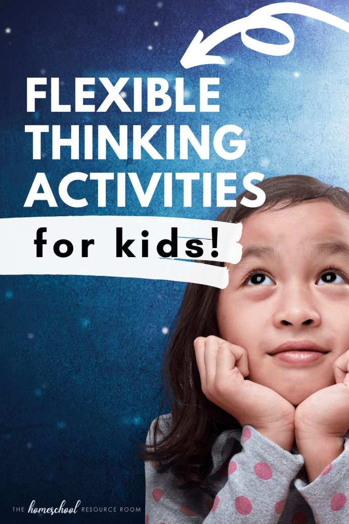 Flexible thinking activities for kids who get stuck! Ideas to try at school or home.